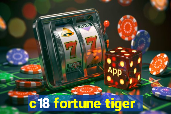 c18 fortune tiger